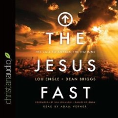 Jesus Fast Lib/E: The Call to Awaken the Nations - Engle, Lou; Briggs, Dean