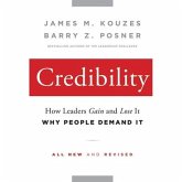 Credibility Lib/E: How Leaders Gain and Lose It, Why People Demand It