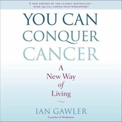 You Can Conquer Cancer Lib/E: A New Way of Living - Gawler, Ian