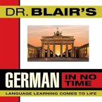 Dr. Blair's German in No Time Lib/E: The Revolutionary New Language Instruction Method That's Proven to Work