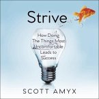 Strive: How Doing the Things Most Uncomfortable Leads to Success