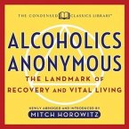 Alcoholics Anonymous Lib/E: The Landmark of Recovery and Vital Living