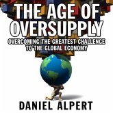 The Age Oversupply Lib/E: Overcoming the Greatest Challenge to the Global Economy