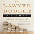 The Lawyer Bubble Lib/E: A Profession in Crisis