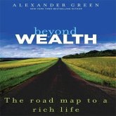 Beyond Wealth Lib/E: The Road Map to a Rich Life