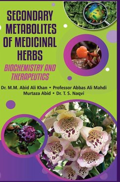 SECONDARY METABOLITES OF MEDICINAL HERBS (BIOCHEMISTRY & THERAPEUTICS) - Khan, M. M. Abid Ali