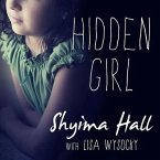 Hidden Girl Lib/E: The True Story of a Modern-Day Child Slave