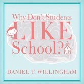 Why Don't Students Like School? Lib/E: A Cognitive Scientist Answers Questions about How the Mind Works and What It Means for the Classroom