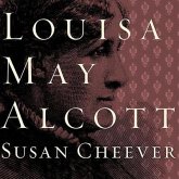 Louisa May Alcott Lib/E: A Personal Biography