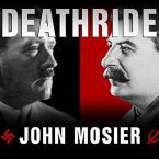 Deathride: Hitler vs. Stalin---The Eastern Front, 1941-1945