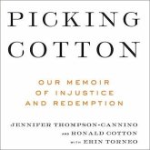 Picking Cotton: Our Memoir of Injustice and Redemption