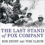 The Last Stand of Fox Company Lib/E: A True Story of U.S. Marines in Combat