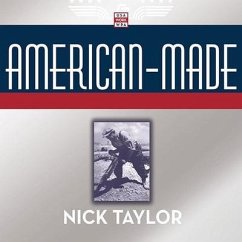 American-Made: The Enduring Legacy of the Wpa: When FDR Put the Nation to Work - Taylor, Nick