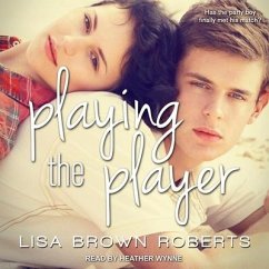 Playing the Player Lib/E - Roberts, Lisa Brown