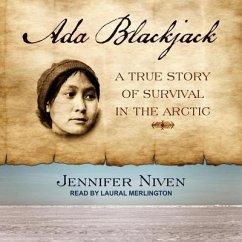 ADA Blackjack: A True Story of Survival in the Arctic - Niven, Jennifer