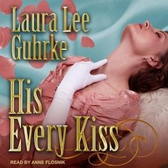 His Every Kiss Lib/E - Guhrke, Laura Lee