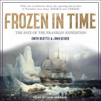 Frozen in Time Lib/E: The Fate of the Franklin Expedition