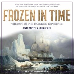 Frozen in Time Lib/E: The Fate of the Franklin Expedition - Geiger, John
