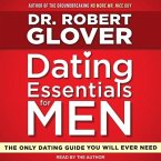 Dating Essentials for Men Lib/E: The Only Dating Guide You Will Ever Need