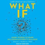What If?: 10th Anniversary Edition: Short Stories to Spark Inclusion & Diversity Dialogue
