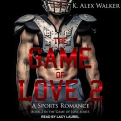 The Game of Love II Lib/E - Walker, K. Alex