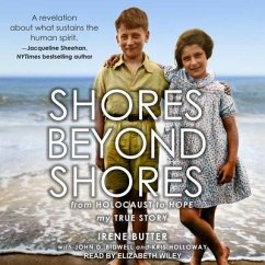 Shores Beyond Shores: From Holocaust to Hope - Butter, Irene