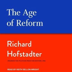 The Age of Reform Lib/E - Hofstadter, Richard