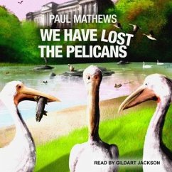 We Have Lost the Pelicans - Mathews, Paul