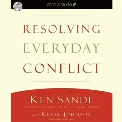 Resolving Everyday Conflict - Sande, Ken; Johnson, Kevin