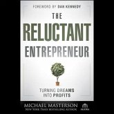 The Reluctant Entrepreneur Lib/E: Turning Dreams Into Profits