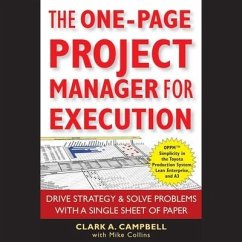 The One-Page Project Manager for Execution: Drive Strategy and Solve Problems with a Single Sheet of Paper - Campbell, Clark A.; Collins, Mike