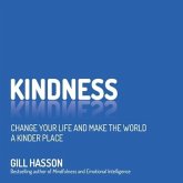 Kindness Lib/E: Change Your Life and Make the World a Kinder Place