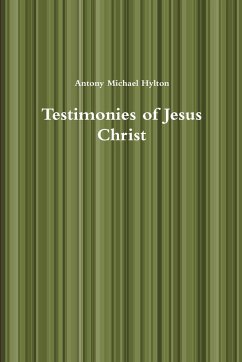 Testimonies of Jesus Christ - Hylton, Antony Michael