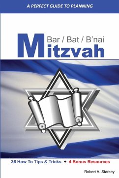 A PERFECT GUIDE FOR PLANNING... Bar/Bat/B'nai Mitzvah - Starkey, Robert