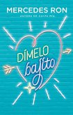 Dímelo Bajito / Say It to Me Softly