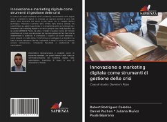 Innovazione e marketing digitale come strumenti di gestione delle crisi - Rodriguez Celedon, Robert; Juliana Muñoz, Daniel Pachon; Bejarano, Paula