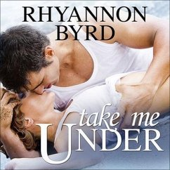 Take Me Under - Byrd, Rhyannon