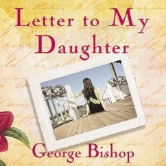 Letter to My Daughter - Bishop, George