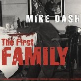 The First Family Lib/E: Terror, Extortion, Revenge, Murder, and the Birth of the American Mafia