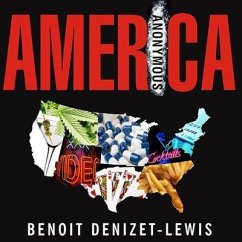 America Anonymous: Eight Addicts in Search of a Life - Denizet-Lewis, Benoit