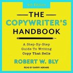 The Copywriter's Handbook Lib/E: A Step-By-Step Guide to Writing Copy That Sells (4th Edition)