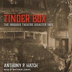 Tinder Box Lib/E: The Iroquois Theatre Disaster 1903