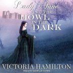 Lady Anne and the Howl in the Dark Lib/E