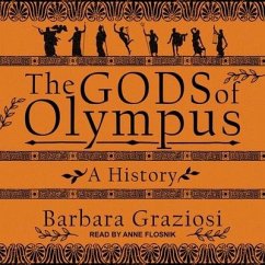 The Gods of Olympus: A History - Graziosi, Barbara
