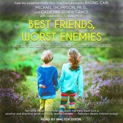 Best Friends, Worst Enemies: Understanding the Social Lives of Children - Grace, Catherine O'Neill