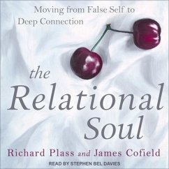 The Relational Soul: Moving from False Self to Deep Connection - Cofield, James; Plass, Richard