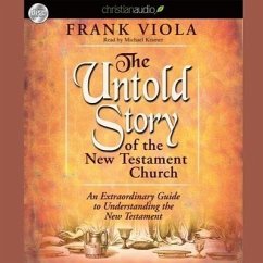 Untold Story of the New Testament Church - Viola, Frank