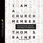 I Am a Church Member Lib/E: Discovering the Attitude That Makes the Difference