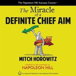 The Miracle of a Definite Chief Aim - Horowitz, Mitch