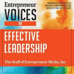 Entrepreneur Voices on Effective Leadership - Inc